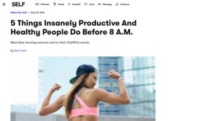SELF: 5 Things Insanely Productive And Healthy People Do Before 8 A.M.